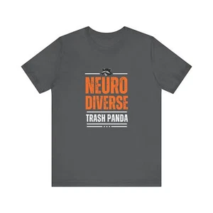 Neuro Diverse Trash Panda Unisex Jersey Short Sleeve Tee S - 3XL - Picture 1 of 69