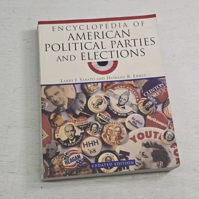 ENCYCLOPEDIA OF AMERICAN POLITICAL PARTIES AND ELECTIONS By Larry J. Sabato - Image 1 of 4