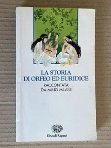 LA STORIA DI ORFEO E EURIDICE raccontata da Mino Milani - Einaudi ragazzi 1994 - Picture 1 of 6