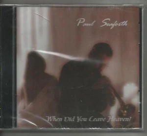 PAUL SEAFORTH - WHEN DID YOU LEAVE HEAVEN?!!  NEW!!~~~ - Picture 1 of 2
