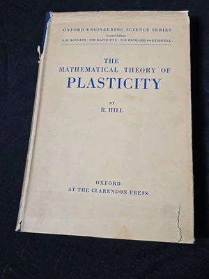 The Mathematical Theory of Plasticity R Hill HC W/ DJ Oxford Engineering Science - Image 1 of 4