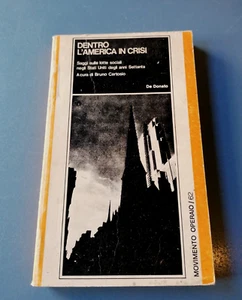 DENTRO L'AMERICA IN CRISI, lotte sociali USA anni settanta - De Donato 1980 - Imagen 1 de 2