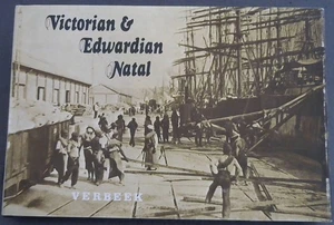 Verbeek, J. & A. .. Victorian & Edwardian Natal - Picture 1 of 1