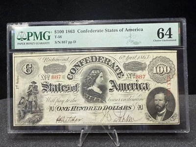 1863 $100 CONFEDERATE STATES OF AMERICA T-56 PMG CHOICE UNCIRCULATED CU 64 S1 - Image 1 of 2