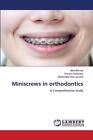 Miniscrews in orthodontics by Bilal Ahmed Paperback Book