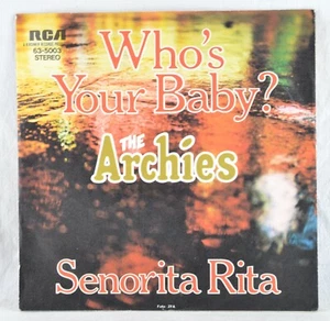 THE ARCHIES - Who's Your Baby / Senorita Rita - 7" - RCA 63-5003 - Picture 1 of 6