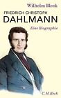 Friedrich Christoph Dahlmann: Eine Biografie von Bl... | Buch | Zustand sehr gut