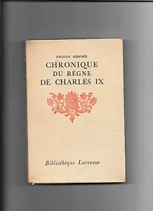 Chronique du règne de Charles IX - Bibliothèque Larousse 1940 - Bild 1 von 1