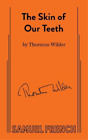 Thornton Wilder Skin of Our Teeth (Poche) Acting Edition S.