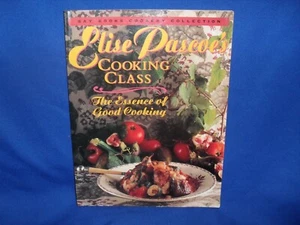 ELISE PASCOE'S COOKING CLASS COOKBOOK - THE ESSENCE OF GOOD COOKING - SC - Picture 1 of 5