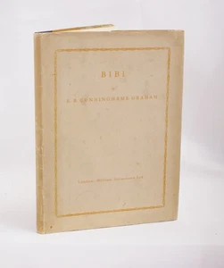 * Sign Ltd Edn * No 36 of 250 Copies Bibi By R.B. Cunninghame Graham 1929 - Picture 1 of 6