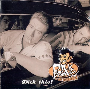 DICK BRAVE & THE BACKBEATS - CD - DICK THIS! - TOP ZUTAND - 2003 - POP / ROCK - Bild 1 von 2