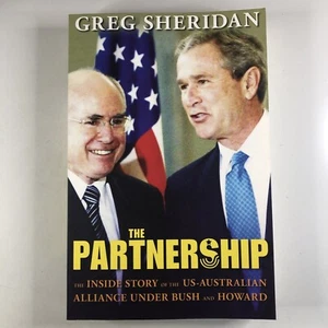 The Partnership by Sheridan Greg Aus USA John Howard George Bush Alliance Book - Bild 1 von 12