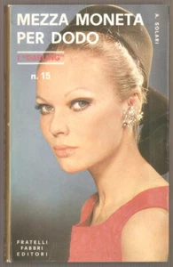 LIBRO MEZZA MONETA PER DODO A. SOLARI I DARLING 15 FABBRI 1968 PAG.259 C.FLESSIB - Foto 1 di 1