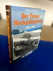 Der Tiroler Hochgebirgskrieg 1915-1918 im Luftbild. Die altösterreichische Luftw - Afbeelding 1 van 1