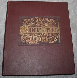THE PEOPLES ILLUSTRATED AND DESCRIPTIVE FAMILY ATLAS OF THE WORLD INDEXED 1888 - Picture 1 of 15