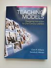 Teaching Models: Designing Instruction For 21St Century Learners (New 2013 Curr,