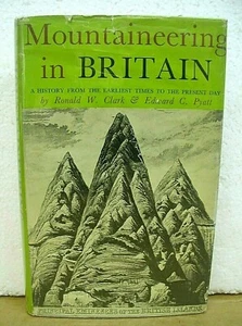 Mountaineering In Britain by Ronald W. Clark & Edward C. Pyatt 1957 HB/DJ - Picture 1 of 1