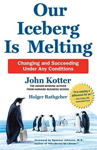 Our Iceberg is Melting: Changing and Succeeding Under Any Conditions - Image 1 of 1