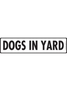 Dogs in Yard Exterior Rustproof Aluminum Dog Sign or Vinyl Sticker - 12" x 3" - Picture 1 of 3
