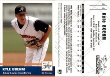 Kyle Boehm 2005 Grandstand Aberdeen Ironbirds #NNO Card *AutographDen*