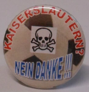 Anti Kaiserslautern Button Nein Danke 25 mm Fußball Fans Stadion Kutte FP71 - Bild 1 von 2