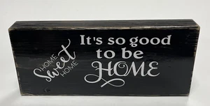 It’s So Good To Be Home Sweet Home Rustic Handmade Wood Sign Family Decor - Picture 1 of 5