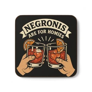 Negronis Are For Homies Drink Coasters, Home Bar Accessories, Cocktail - Picture 1 of 6