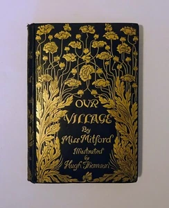 1893 OUR VILLAGE by Mary Russell Mitford, Hugh Thomson Illus, Decorative Binding - Picture 1 of 16