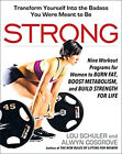 Strong : Nine Workout Programs For Women To Burn Fat, Boost Metab