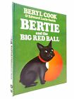 "BERTIE AND THE BIG RED BALL - Lucie-Smith, Edward. Illus. by Cook, Beryl"