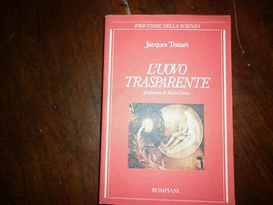 PROCREAZIONE - FIVET - L'UOVO TRASPARENTE - BOMPIANI - TESTART JACQUES-1988-0054 - Foto 1 di 1