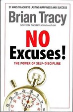 No Excuses The Power of Self-discipline by Brian Tracy (2012) Hardcover - GOOD