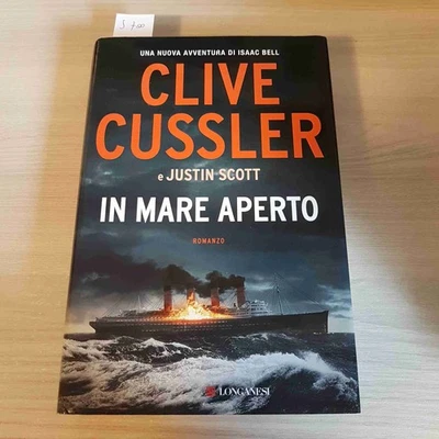 IN MARE APERTO - CLIVE CUSSLER - LONGANESI - 2017 isaac bell JUSTIN SCOTT - Immagine 1 di 3