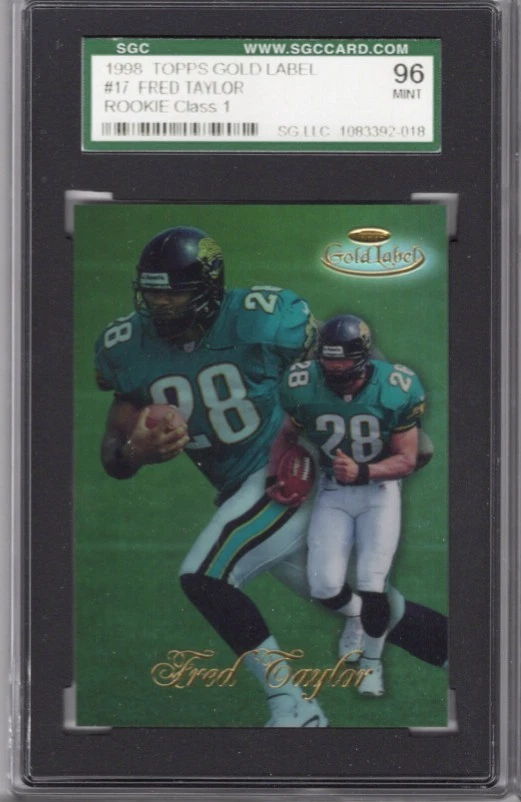 1998 FRED TAYLOR #17 Gold Label Class 1 ROOKIE SGC 96 9 - Image 1 of 1