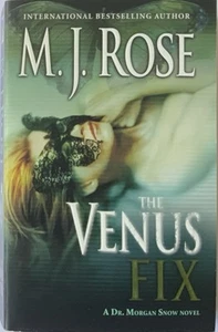 Venus Fix by M. J. Rose (2006, Perfect) - Imagen 1 de 2