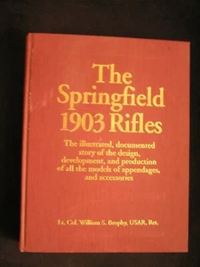 Firearms Weapons THE SPRINGFIELD 1903 RIFLES design, development, production - Imagen 1 de 8
