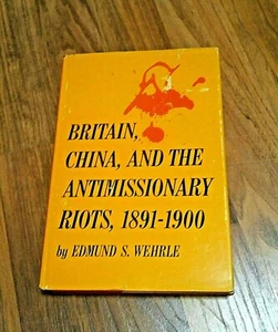 Britain, China, & the Antimissionary Riots SIGNED & INSCRIBED to William Hoglund - Picture 1 of 6