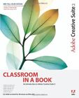 ADOBE CREATIVE SUITE 2 CLASSROOM IN A BOOK By Adobe Creative Team Mint Condition