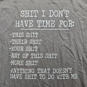 T-shirt nera sarcastica "S**T I Don't Have Time For" divertente citazione umorismo L Large - Foto 1 di 6