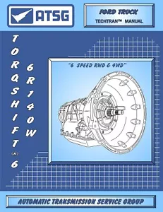 ATSG 6R140W Rebuild Manual 6R140 Torqshift 6 Transmission Overhaul Service Book - Picture 1 of 1