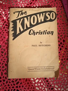 The Know-So Christian 1933 Paul Hutchens Vintage Christian Book 8th edition - Picture 1 of 6