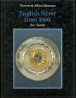 An Introduction to English Silver from 1660 (V & A introductions