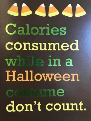 "Calories Consumed in Halloween Costume Don't Count" FUNNY RPG CARD Candy Corn - Image 1 of 2
