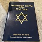 AMERICAN JEWRY AND THE CIVIL WAR By Bertram W. Korn. 1995 Paperback. JPS