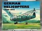 Hélicoptères allemands 1928-1945 par Heinz J Novarra, Schiffer histoire militaire 1990