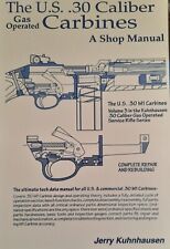 Carbine U.S. 30 cal.  by Kuhnhausen Book NEW gunsmithing