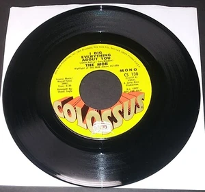 45 rpm soul THE MOB I Dig Everything About You 1970 Colossus 130 DJ promo mono E - Foto 1 di 2