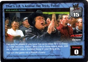 WWE: That's J.R.'s Animal Hat Trick, Folks! [Played] card type Mid-match Action  - Picture 1 of 1