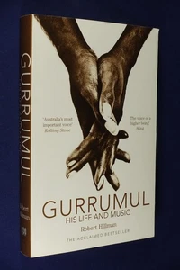 GURRUMUL Robert Hillman HIS LIFE & MUSIC Book Gurrumul Yunupingu Yothu Yindu - Picture 1 of 11